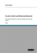 Von Der Freiheit Und Wurde Des Menschen