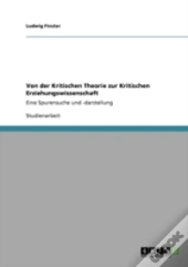 Von Der Kritischen Theorie Zur Kritischen Erziehungswissenschaft