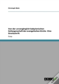 Capa do artigo Von Der Unvergaã‚Â¤Nglich Babylonischen Gefangenschaft Der Evangelischen Kirche - Eine Streitschrift
