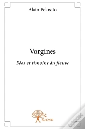 Capa do artigo Vorgines ; Fées Et Témoins Du Fleuve