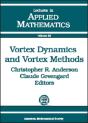 Vortex Dynamics And Vortex Methods - Preview