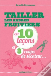 Vos Arbres Fruitiers En 10 Lecons