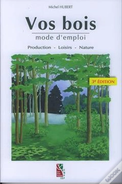 Capa do artigo Vos Bois, Mode D'Emploi : Production, Loisirs, Nature