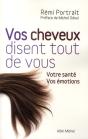 Vos Cheveux Disent Tout De Vous : Votre Santé. Vos Émotions - Preview