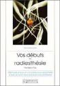 Vos Debuts En Radiesthesie - Preview