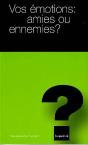 Vos Emotions Amies Ou Ennemies - Preview