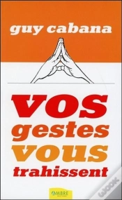 Capa do artigo Vos Gestes Vous Trahissent