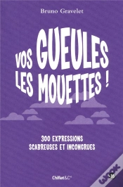 Capa do artigo Vos Gueules Les Mouettes ! 300 Expressions Scabreuses Et Incongrues