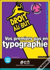 Vos Premiers Pas En Typographie