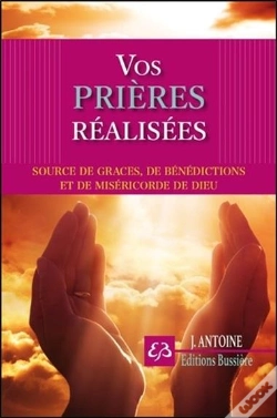 Capa do artigo Vos Prieres Realisees - Source De Graces, De Benedictions Et De Misericorde De Dieu