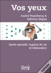 Capa do artigo Vos Yeux ; Santé Naturelle, Hygiène De Vie Et Rééducation