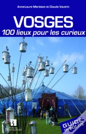 Vosges 100 Lieux Pour Les Curieux
