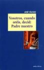 Vosotros, Cuando Oréis, Decid: Padre Nuestro - Preview