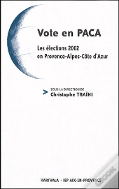 Vote En Paca ; Les Élections 2002 En Provence-Alpes-Côte D'Azur