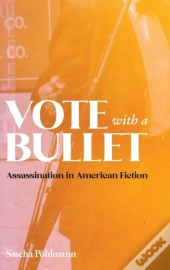 Vote With A Bullet