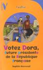 Votez Dora Future President De La Republique - Preview