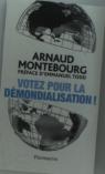 Votez Pour La Démondialisation !