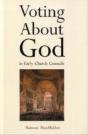 Voting About God In Early Church Councils - Preview