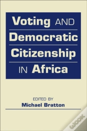 Voting And Democratic Citizenship In Africa