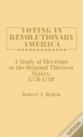 Voting In Revolutionary America