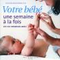 Votre Bébé Une Semaine À La Fois - Preview