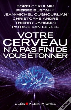 Capa do artigo Votre Cerveau N'A Pas Fini De Vous Etonner
