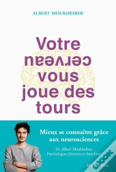 Votre Cerveau Vous Joue Des Tours