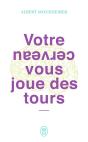 Votre Cerveau Vous Joue Des Tours - Preview