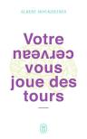 Votre Cerveau Vous Joue Des Tours