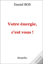 Votre Énergie, C'Est Vous !