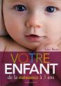 Votre Enfant De La Naissance À 3 Ans - Preview