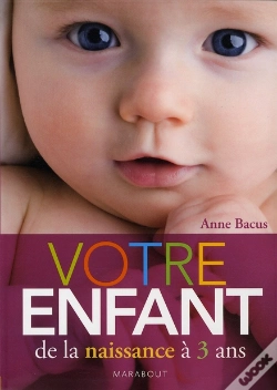 Capa do artigo Votre Enfant De La Naissance À 3 Ans