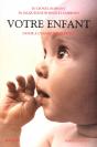 Votre Enfant ; Guide A L'Usage Des Parents - Preview