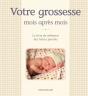 Votre Grossesse Mois Apres Mois - Preview