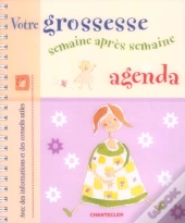 Votre Grossesse Semaine Apres Semaine ; Agenda