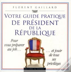 Capa do artigo Votre Guide Pratique De President De La Republique
