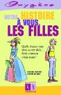 Votre Histoire A Vous Les Filles - Preview
