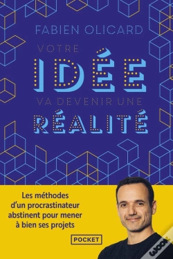 Capa do artigo Votre Idée Va Devenir Une Réalité : Les Méthodes D'Un Procrastinateur Abstinent Pour Mener À Bien Ses Projets