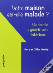 Votre Maison Est-Elle Malade ? ; Elle Cherche À Guérir Votre Intérieur...