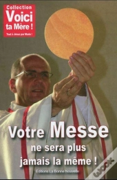 Votre Messe Ne Sera Plus Jamais La Même