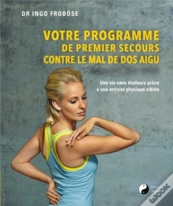 Capa do artigo Votre Programme De 1er Secours Contre Le Mal De Dos Aigu