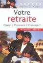 Votre Retraite ; Quand ? Comment ? Combien ? - Preview