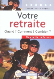 Capa do artigo Votre Retraite ; Quand ? Comment ? Combien ?