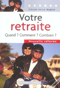 Capa do artigo Votre Retraite ; Quand ? Comment ? Combien ?