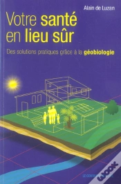 Capa do artigo Votre Sante En Lieu Sur ; Des Solutions Pratiques Grace A La Geobiologie