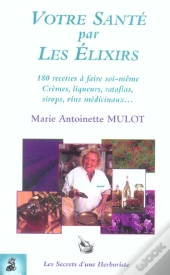 Votre Sante Par Les Elixirs