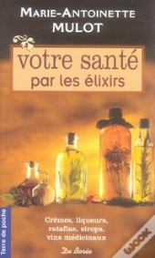 Votre Santé Par Les Élixirs