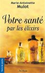 Votre Santé Par Les Élixirs