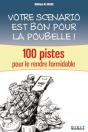 Votre Scénario Est Bon Pour La Poubelle ! ; 100 Pistes Pour Le Rendre Formidable - Preview