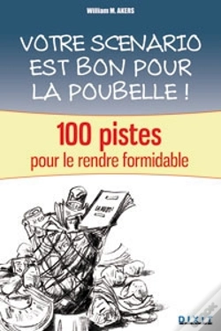 Capa do artigo Votre Scénario Est Bon Pour La Poubelle ! ; 100 Pistes Pour Le Rendre Formidable